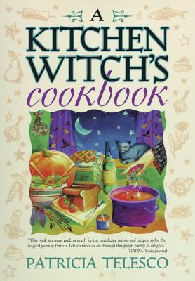 A Kitchen Witch's Cookbook - Patricia Telesco