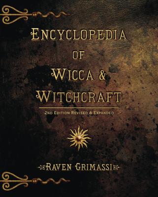 Encyclopedia of Wicca & Witchcraft - Raven Grimassi