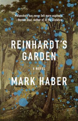 Reinhardt's Garden - Mark Haber