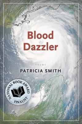 Blood Dazzler - Patricia Smith