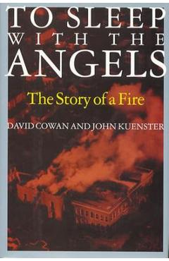 Poza produsului To Sleep with the Angels: The Story of a Fire - David Cowan