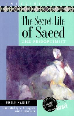 The Secret Life of Saeed: The Pessoptimist - Emile Habiby