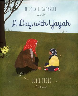 A Day with Yayah - Nicola I. Campbell