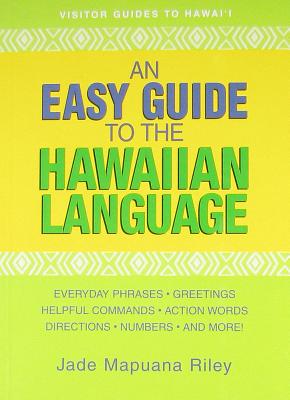 An Easy Guide to the Hawaiian Language - Jade Mapuana Riley