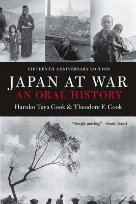 Japan at War: An Oral History - Haruko Taya Cook