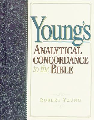 Young's Analytical Concordance to the Bible - Robert Young