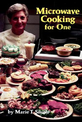 Microwave Cooking for One - Marie Smith