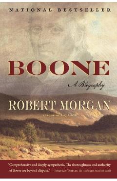 Boone: A Biography - Robert Morgan