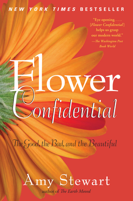Flower Confidential - Amy Stewart