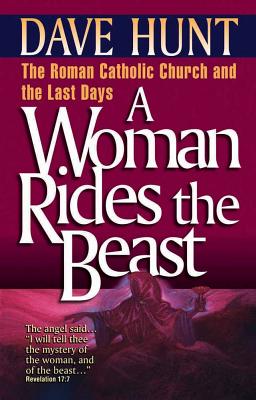 A Woman Rides the Beast - Dave Hunt