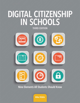 Digital Citizenship in Schools: Nine Elements All Students Should Know - Mike Ribble
