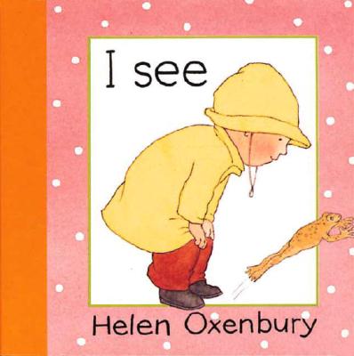 I See - Helen Oxenbury