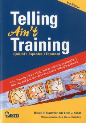 Telling Ain't Training - Harold D. Stolovitch
