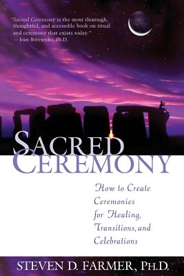 Sacred Ceremony - Steven D. Farmer