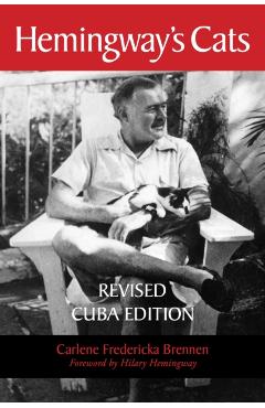 Hemingway's Cats: Revised Cuba Edition - Carlene Brennen