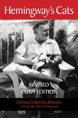 Hemingway's Cats: Revised Cuba Edition - Carlene Brennen