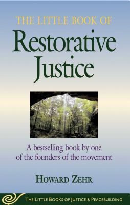 The Little Book of Restorative Justice - Howard Zehr