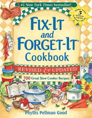 Fix-It and Forget-It Revised and Updated: 700 Great Slow Cooker Recipes - Phyllis Good