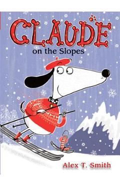 Coperta cărții 'Claude on the Slopes - Alex T. Smith'
