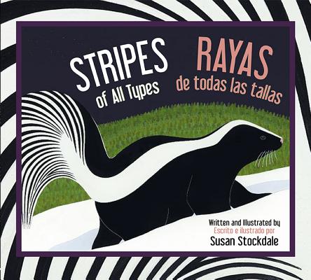 Stripes of All Types / Rayas de Todas Las Tallas - Susan Stockdale