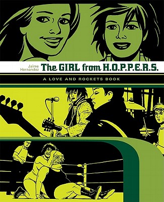 The Girl from Hoppers: A Love and Rockets Book - Jaime Hernandez