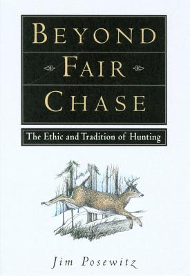Beyond Fair Chase - Jim Posewitz