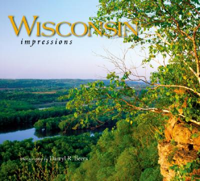 Wisconsin Impressions - Darryl R. Beers