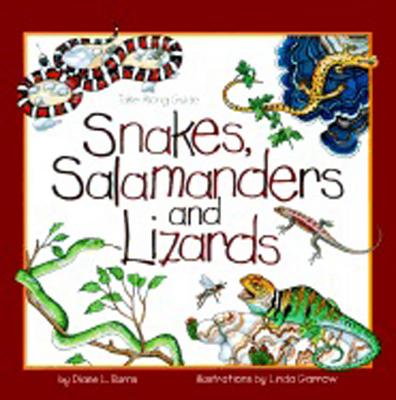 Snakes, Salamanders & Lizards - Diane Burns
