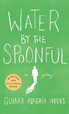 Water by the Spoonful (Revised Tcg Edition) - Quiara Alegr�a Hudes