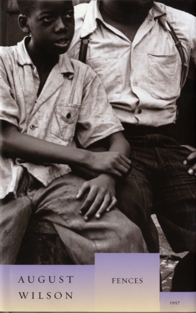 Fences: 1957 - August Wilson