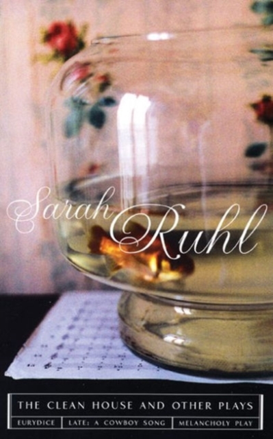 The Clean House and Other Plays - Sarah Ruhl