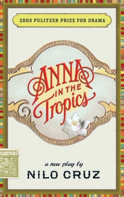 Anna in the Tropics - Nilo Cruz