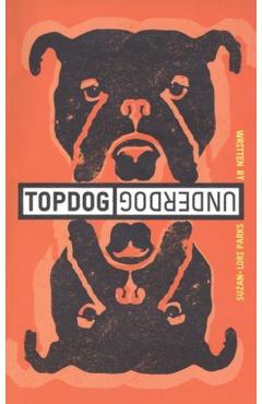 Topdog/Underdog - Suzan-lori Parks