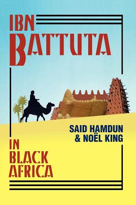 Ibn Battuta in Black Africa - Noel Q. King