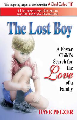 The Lost Boy: A Foster Child's Search for the Love of a Family - Dave Pelzer