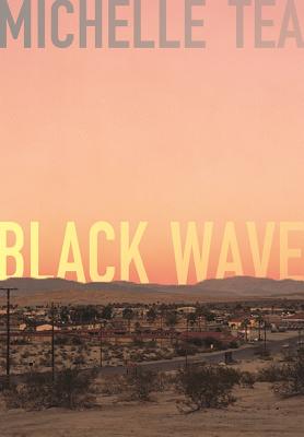 Black Wave - Michelle Tea