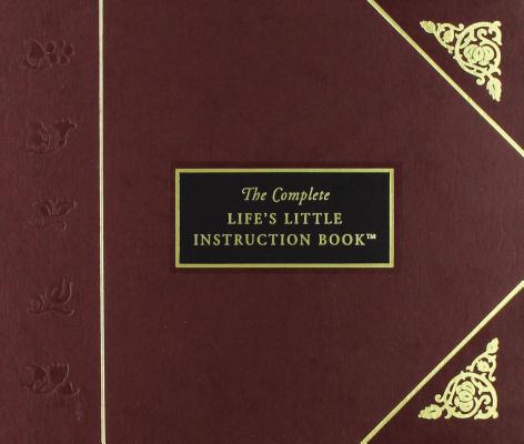 The Complete Life's Little Instruction Book - H. Jackson Brown