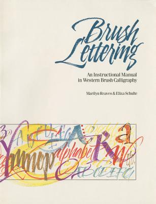 Brush Lettering: An Instructional Manual of Western Brush Lettering - Marilyn Reaves