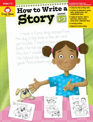 How to Write a Story, Grades 1-3 - Evan-moor Educational Publishers