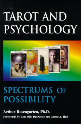 Tarot and Psychology - Arthur Rosengarten Ph. D.