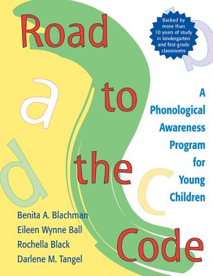 Road to the Code: A Phonological Awareness Program for Young Children - Benita Blachman