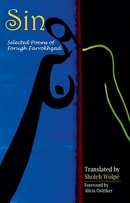 Sin: Selected Poems of Forugh Farrokhzad - Sholeh Wolpe