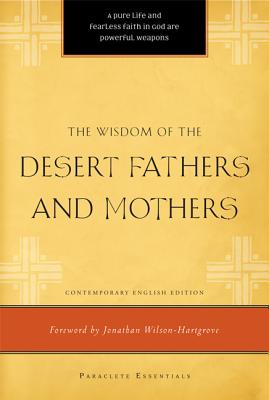 The Wisdom of the Desert Fathers and Mothers - Henry L. Carrigan