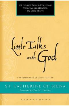 Little Talks with God - Catherine Of Siena
