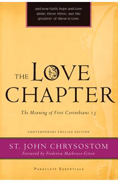 Coperta cărții 'The Love Chapter: The Meaning of First Corinthians 13 - John Chrysostom'