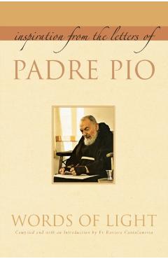 Words of Light: Inspiration from the Letters of Padre Pio - Padre Pio