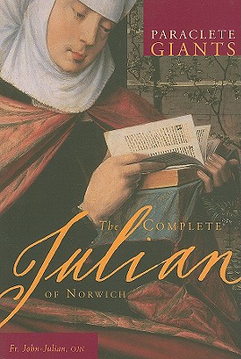 The Complete Julian of Norwich - John Julian