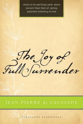 Joy of Full Surrender (Revised) - Jean Pierre De Caussade