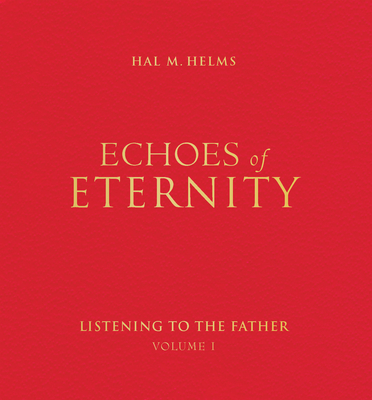 Echoes of Eternity, Volume 1 - Hal M. Helms