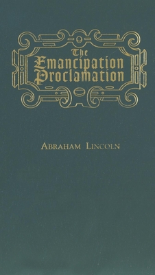 The Emancipation Proclamation - Abraham Lincoln